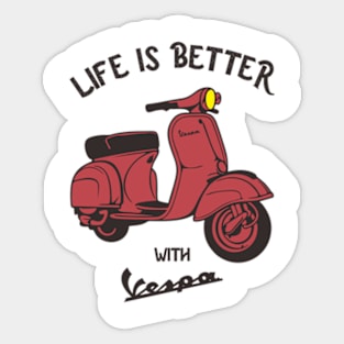 lefe is better with vespa Sticker